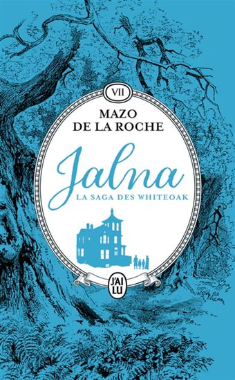 Jalna : la saga des Whiteoak T.07 - MAZO DE LA ROCHE