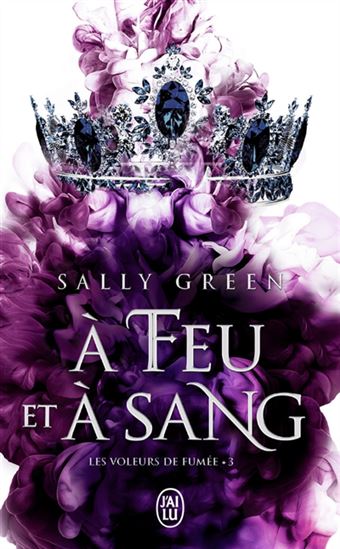À feu et à sang #03 - SALLY GREEN