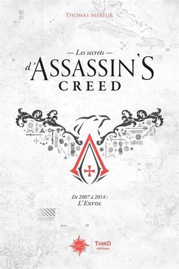 Secrets d&#39;Assassin&#39;s creed T.01 De 2007 à 2014 : l&#39;envol - THOMAS MÉREUR