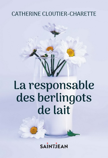 La Responsable des berlingots de lait - CATHERINE CLOUTIER-CHARETTE