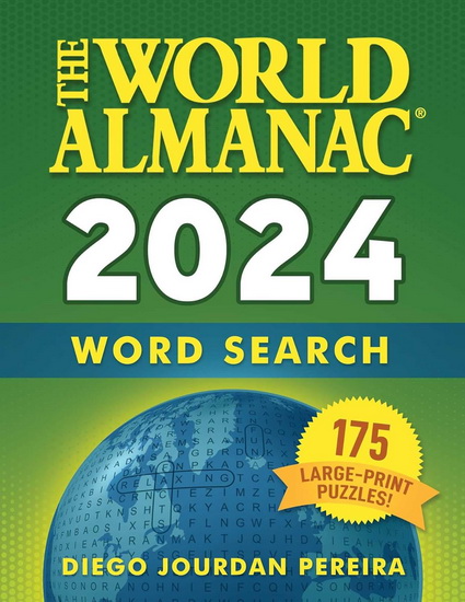 The World Almanac 2024 Word Search: 175 Large-Print Puzzles! - DIEGO JOURDAN PEREIRA