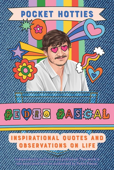 Pocket Hotties: Pedro Pascal: Inspirational Quotes and Observations on Life - COLLECTIF