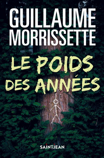 Le Poids des années - GUILLAUME MORRISSETTE
