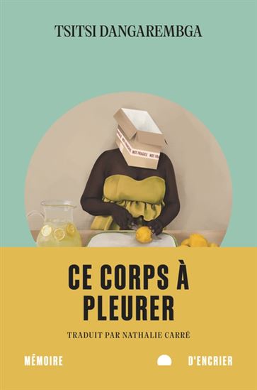 Ce corps à pleurer - TSITSI DANGAREMBGA