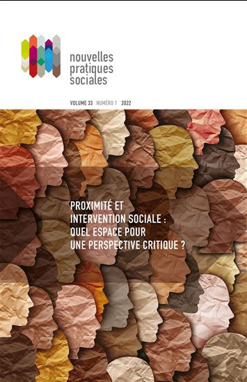 Nouvelles pratiques sociales Volume 33, numéro 1, printemps 2022 Proximité et intervention sociale : quel espace pour une perspective critique ? - ALEXANDRE BARIL - ANT BERTRAND-DESCHÊNES