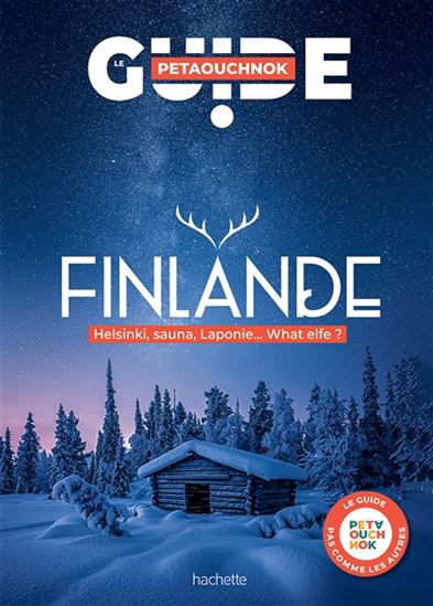 Finlande : Helsinki, sauna, Laponie... What elfe ? - RAPHAËL CASABIANCA - ANTOINE DELAPLACE