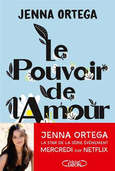 Le Pouvoir de l'amour - JENNA ORTEGA