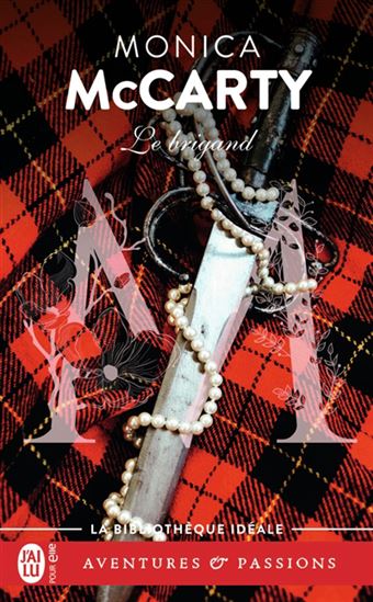 Les Chevaliers des Highlands T.08 Le brigand N. éd. - MONICA MCCARTY
