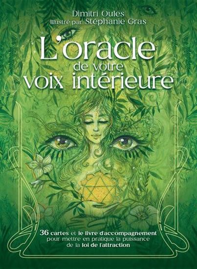 L'Oracle de votre voix intérieure : 36 cartes et le livre d'accompagnement pour mettre en pratique la puissance de la loi de l'attraction Cof. - DIMITRI OULES - STÉPHANIE GRAS