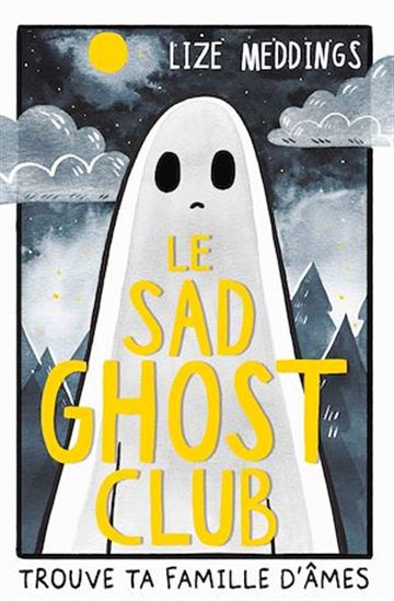 Le Sad Ghost Club : trouve ta famille d&#39;âmes #01 - LIZE MEDDINGS