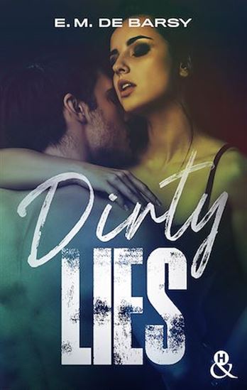 Dirty Lies - E.M. DE BARSY