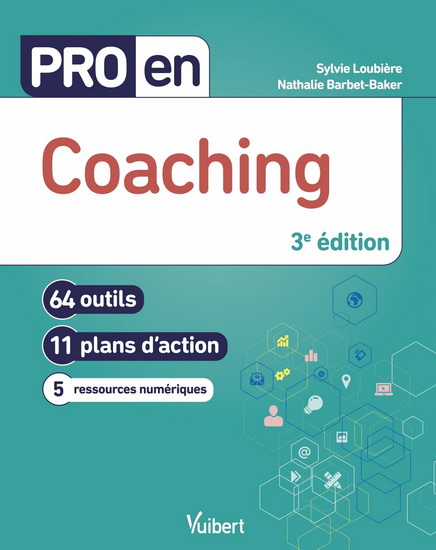Coaching : 63 outils, 11 plans d&#39;action, 5 ressources numériques 3e éd. - SYLVIE LOUBIÈRE - NATHALIE BAKER