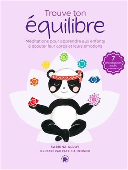 Trouve ton équilibre : méditations pour apprendre aux enfants à écouter leur corps et leurs émotions - SABRINA ALLOY - PATRICIA MEUNIER