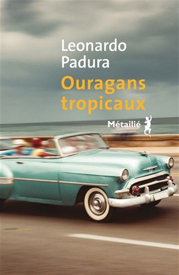 Ouragans tropicaux - LEONARDO PADURA