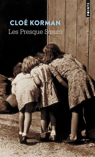 Les Presque soeurs - CLOÉ KORMAN