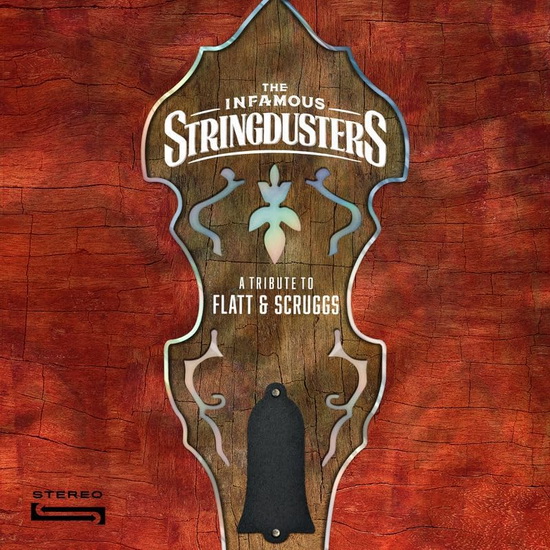A Tribute To Flatt & Scruggs (Vinyle) - THE INFAMOUS STRINGDUSTERS
