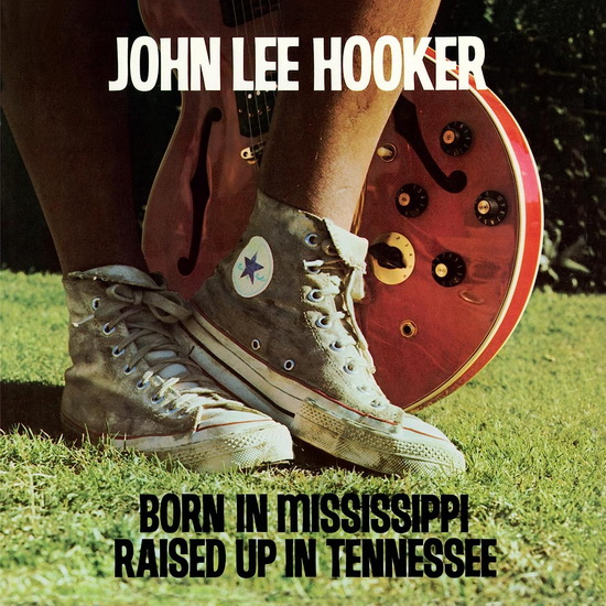 Born In Mississippi, Raised Up In Tennessee (Vinyle) - JOHN LEE HOOKER