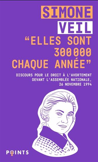 Elles sont 300,000 chaque année - SIMONE VEIL