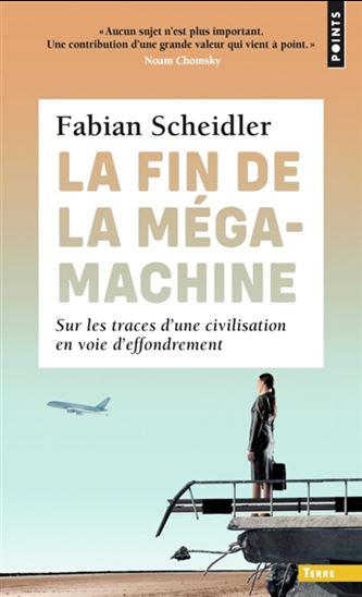 La Fin de la mégamachine - FABIAN SCHEIDLER