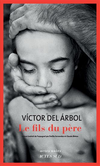 Le Fils du père - VICTOR DEL ARBOL