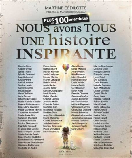Nous avons tous une histoire inspirante : plus de 100 anecdotes touchantes ! - MARTINE CÉDILOTTE