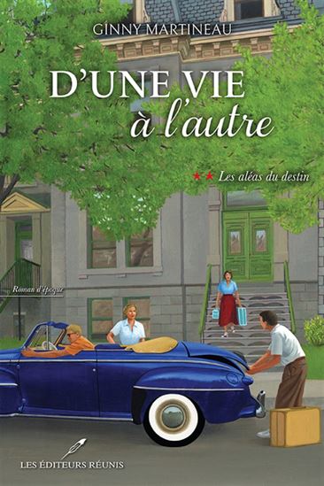 D&#39;une vie à l&#39;autre T.02 Les aléas du destin - GINNY MARTINEAU