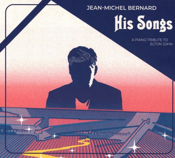 His Songs (A Piano Tribute To Elton John) - JEAN-MICHEL BERNARD
