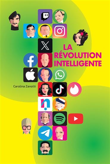 La Révolution intelligente : les histoires des créateurs du monde numérique - CAROLINA ZANOTTI