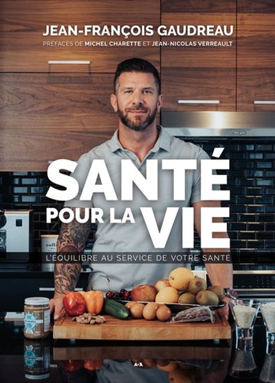 Santé pour la vie : l&#39;équilibre au service de votre santé - JEAN-FRANÇOIS GAUDREAU