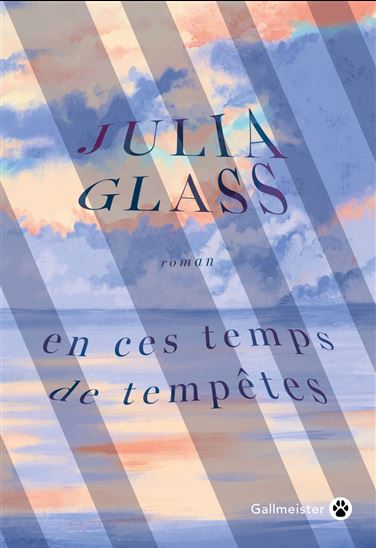 En ces temps de tempêtes - JULIA GLASS