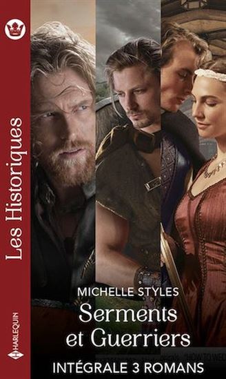 Serments et Guerriers - Intégrale 3 romans - MICHELLE STYLES
