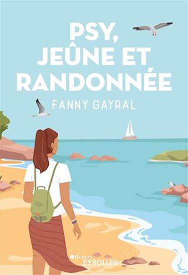 Psy, jeûne et randonnée - FANNY GAYRAL