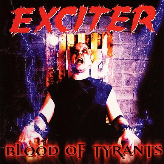 Blood Of Tyrants - EXCITER