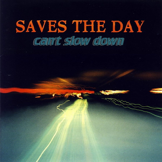 Can't Slow Down (Vinyle) - SAVES THE DAY