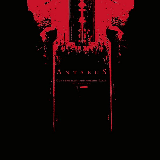 Cut Your Flesh And Worship Satan (2nd Edition) - ANTAEUS