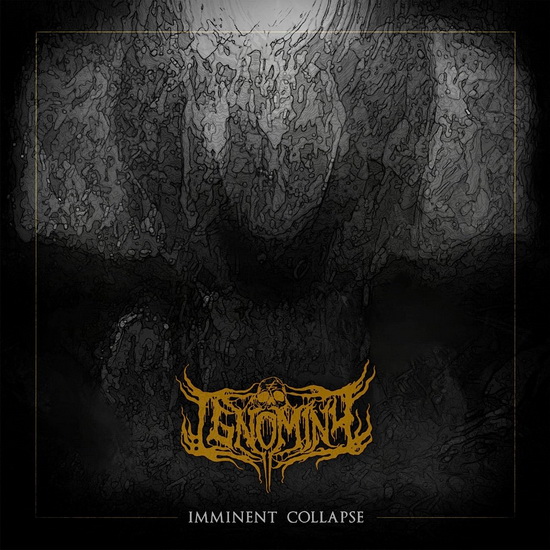 Imminent Collapse - IGNOMINY