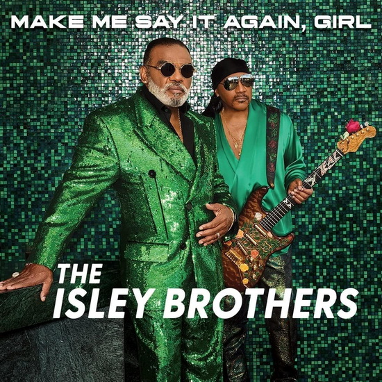 Make Me Say It Again, Girl (2 Vinyle - Vert) - THE ISLEY BROTHERS