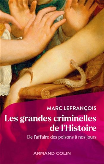 Les Grandes criminelles de l&#39;histoire - MARC LEFRANÇOIS