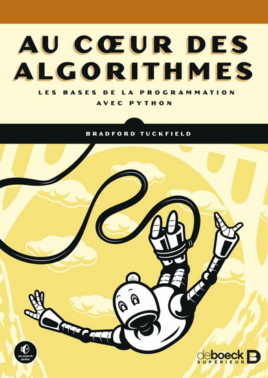 Au coeur des algorithmes : les bases de la programmation avec Python - BRADFORD TUCKFIELD