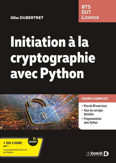 Initiation à la cryptographie avec Python : cours complet : BTS, DUT, licence - GILLES DUBERTRET