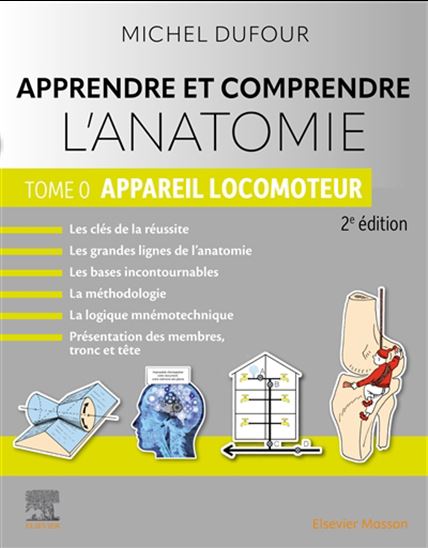 Apprendre et comprendre l'anatomie T.00 Appareil locomoteur 2e éd. - MICHEL DUFOUR