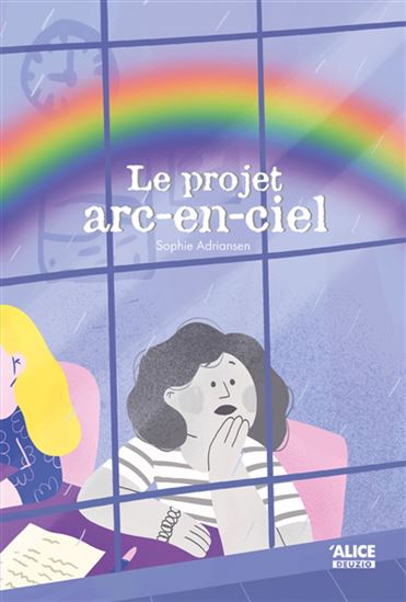Le Projet arc-en-ciel - SOPHIE ADRIANSEN