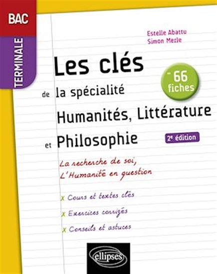 Les clés de la spécialité Humanités, Littérature et Philosophie en 66 fiches. Terminale. - ESTELLE ABATTU - SIMON MERLE