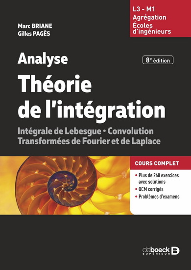 Théorie de l'intégration, analyse : convolution et transformée de Fourier et de Laplace 8e éd. - MARC BRIANE - GILLES PAGÈS