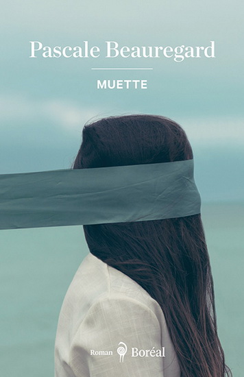 Muette - PASCALE BEAUREGARD