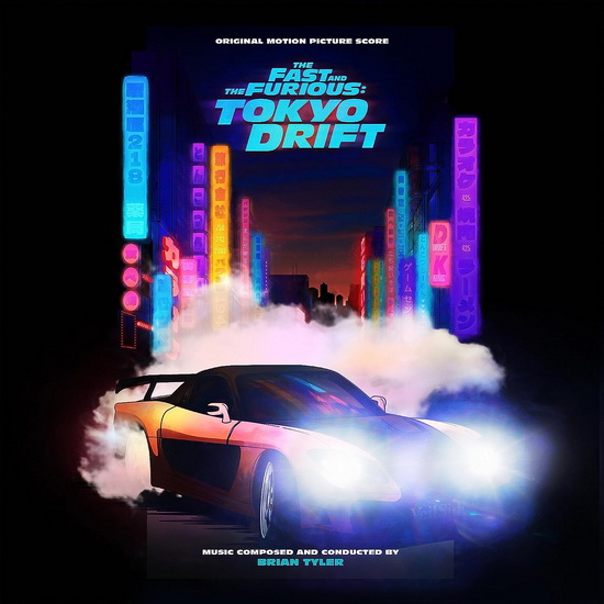 The Fast And The Furious : Tokyo Drift - Original Score (Vinyle) - BRIAN TYLER
