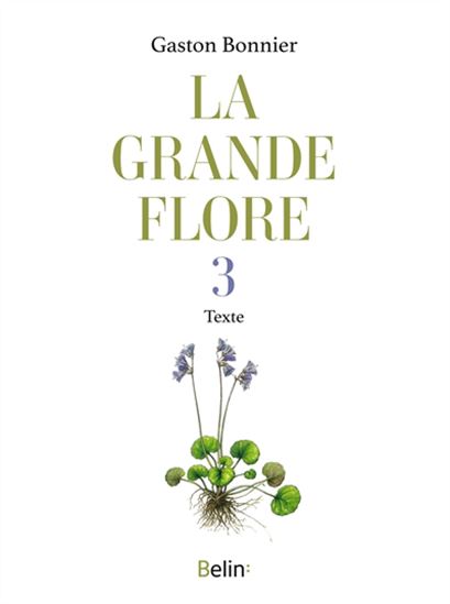 La Grande flore en couleurs T.03 Texte N. éd. - GASTON BONNIER