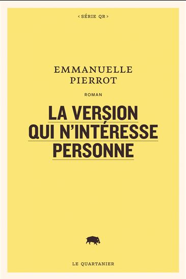 La Version qui n&#39;intéresse personne - EMMANUELLE PIERROT