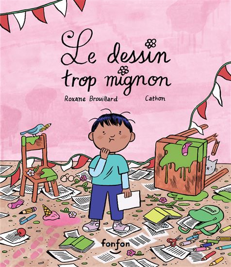 Le Dessin trop mignon - ROXANE BROUILLARD - CATHON