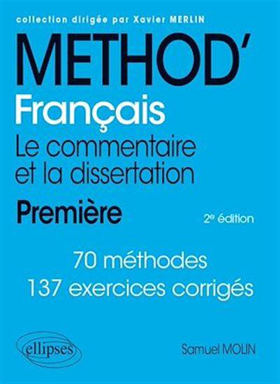 Français. Le commentaire et la dissertation. Première. - SAMUEL MOLIN